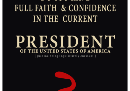 Do you have faith the President of the United States
